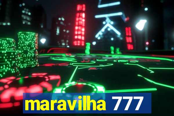 maravilha 777
